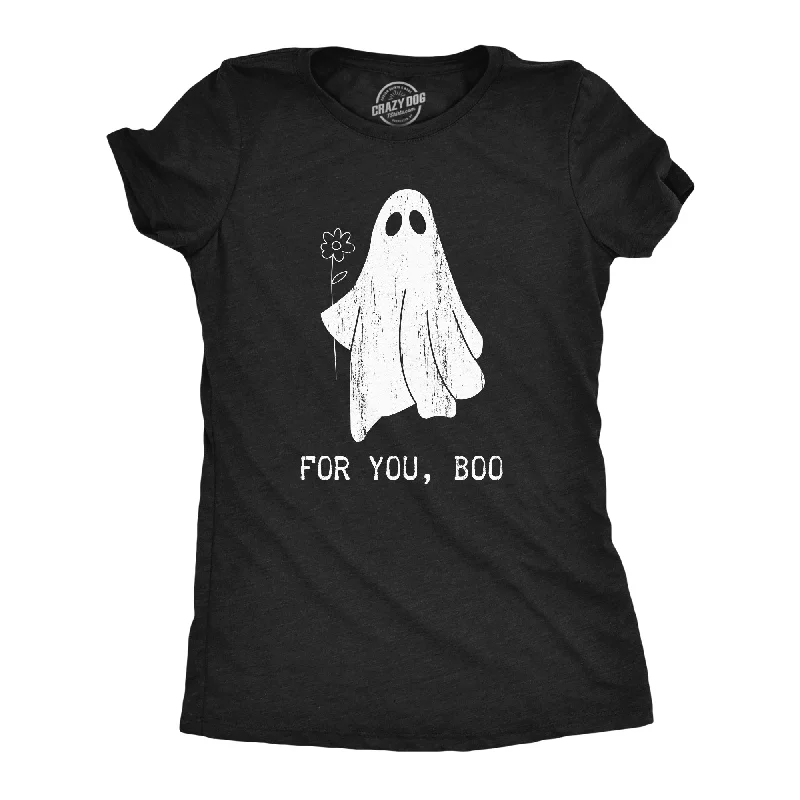 For You Boo Women's T Shirt