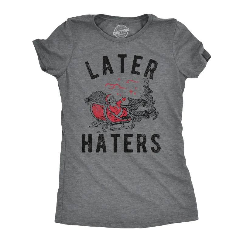 Later Haters Santa Women's T Shirt