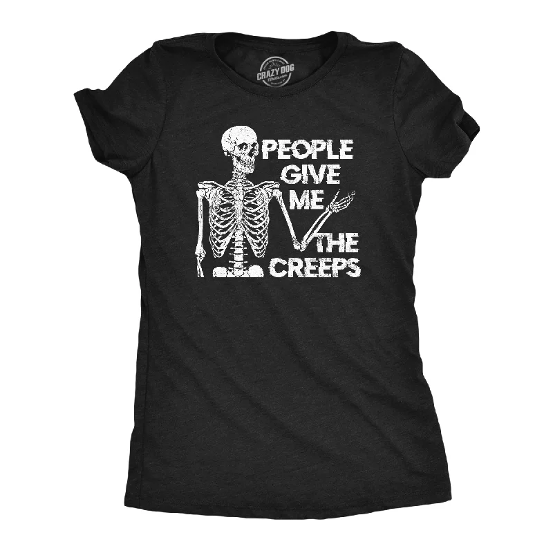 People Give Me The Creeps Skeleton Women's T Shirt