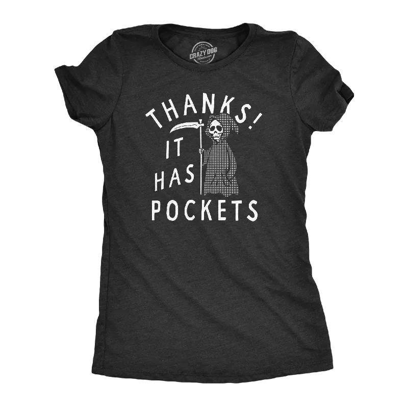 Thanks It Has Pockets Women's T Shirt